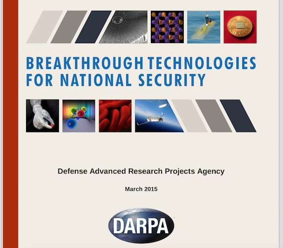 DARPA Just Released Their 2015 Report Exposing a Twisted Future Vision For America! Everything from Mass Surveillance Tools, to Brain Chips, to Biotech, to New Information You’ve Never Heard, Are Included…