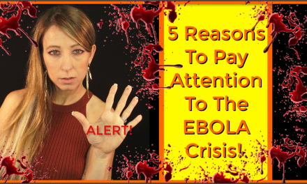 5 Alarming Reasons Americans Need To PAY ATTENTION TO Ebola!