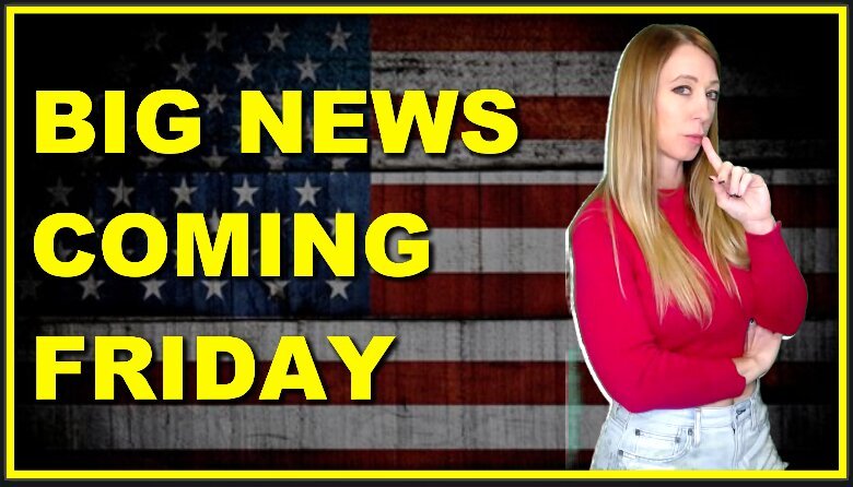Something BIG Happening This Friday! America Will Find Out Everything They’ve Been Told, Is a Lie