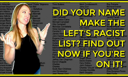 Find Out Now If Your Name’s On The ‘Racist List’! Democratic Left Now Labeling Americans!