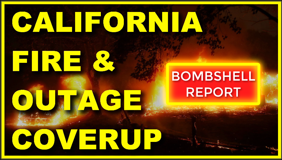 Why Is The Media Intentionally Hiding “THIS” About The California Fires & Outages! #COVERUP!