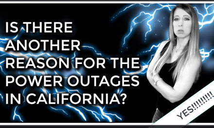 Is There Another Reason For The Electrical Shutdowns In California…YOU BET THERE IS!