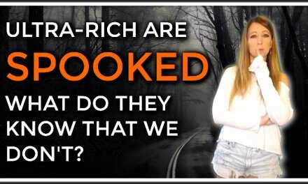 Ultra-Rich People Are Spooked! What Do They Know That We Don’t And Why Are They Doing This…?!