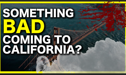 Prophets Predict Something BAD Will Happen In California, But Only After THIS Happens…& It Just Did