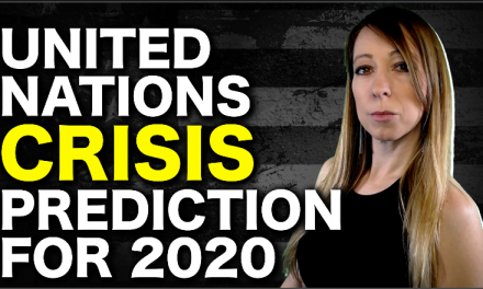 United Nations Makes Crisis Prediction For 2020…Are We All Doomed?  Scam?