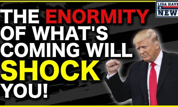 WHOA! The Enormity Of What’s Coming Will Shock You—Impeachment Game Changer?!