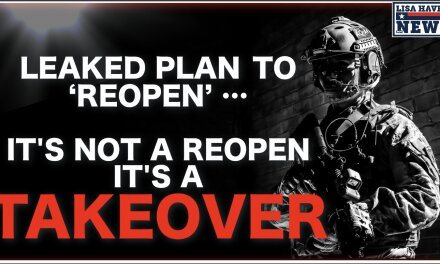 Authoritarian Nightmare Reopen Plan Leaked! You’re Not Going To Like What You’re About To Hear!