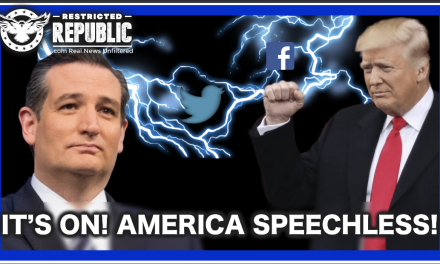 It’s On!  Trump & Cruz Initiate Simultaneous Offensive Set To Shatter The Tech Titans…Jail?
