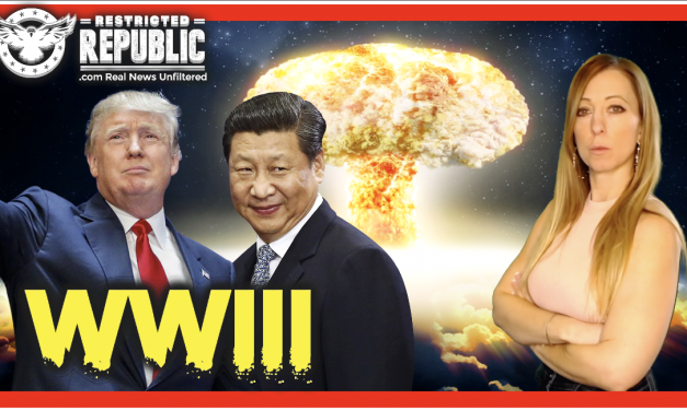 The Fuse Is Lit! China Furious at U.S. Here’s Why We Are About To Stumble Into WWIII