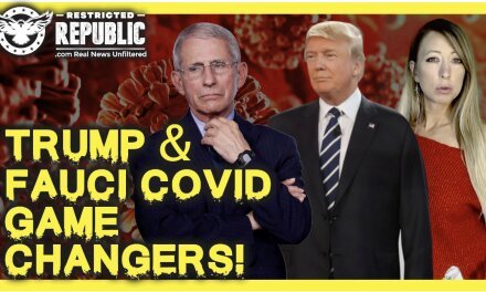 Trump JUST Changed The Entire COVID Game With a Single Appointment & Fauci Makes HUGE Admission
