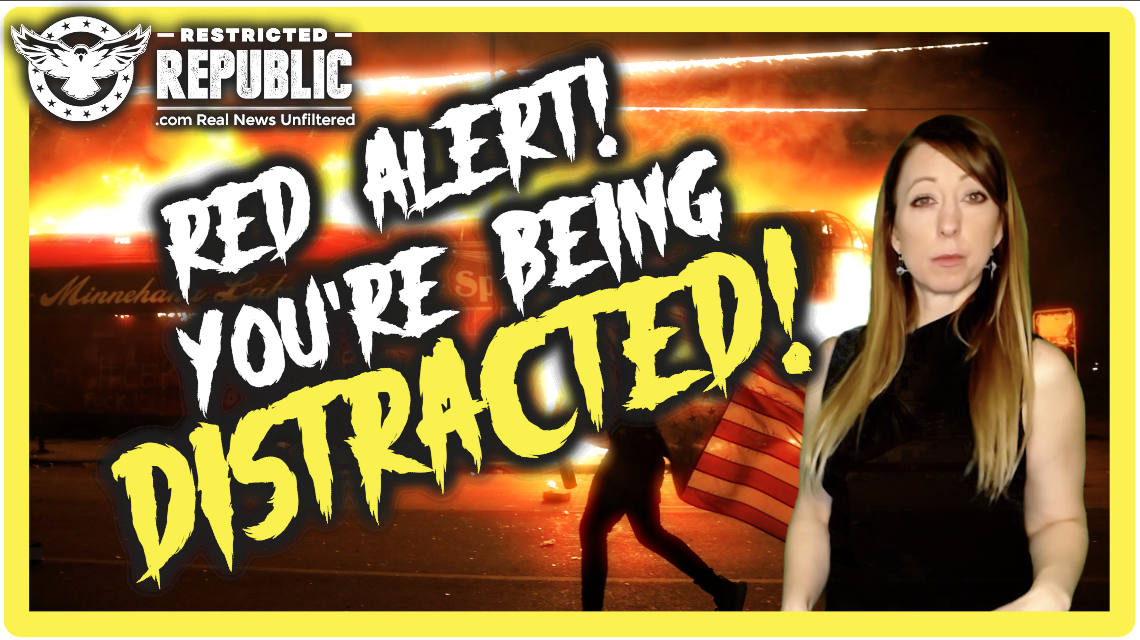 Alert! You’re Being DISTRACTED By Riots and COVID! Here’s What They Are Hiding…Watch Before Gone!