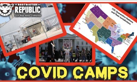 COVID Camps Activated In America! Wait Until You See What’s Next…