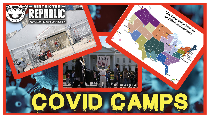 COVID Camps Activated In America! Wait Until You See What’s Next…
