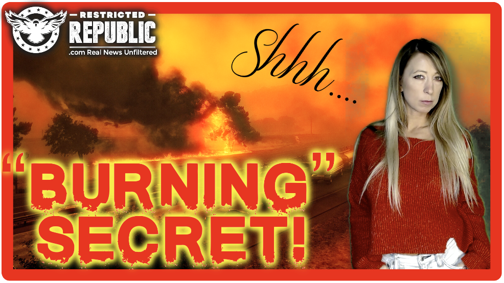 “Burning” Secret! How Have They Kept This Hidden So Long! There’s More To The Story With These Fires!