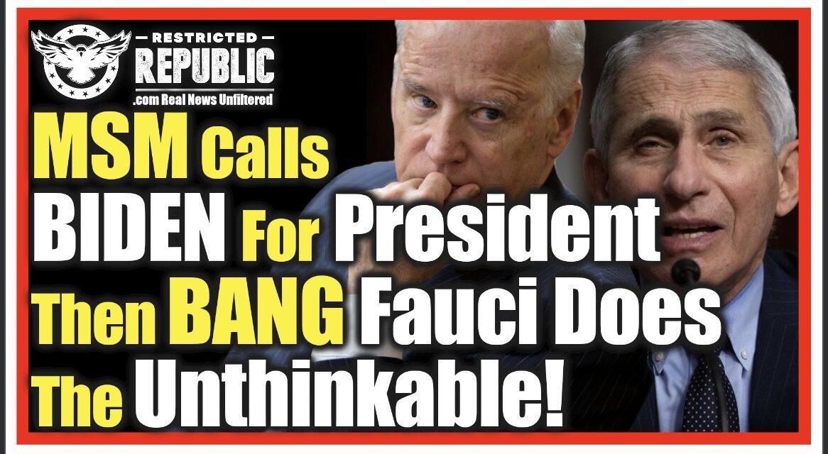 MSM Calls Biden President & BANG! Fauci & CNN Make  New COVID-19 U-Turn…WT?!