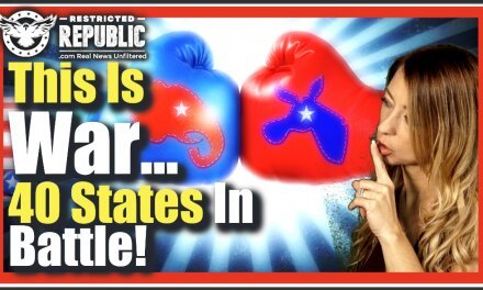 This Is WAR! 40 State Battle NOW Commencing! Here’s What Could Happen…