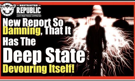 New Report So Damning, That It Has The Deep State Literally Devouring Itself!