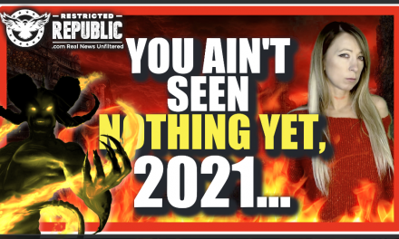 You Ain’t Seen Nothing Yet! Dramatic Hell About To Occur, Globalists Dirty Little Secret Revealed…