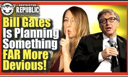 Bill Gates Is Now Planning Something Far More Devious! COVID Wasn’t Enough For Him! Millions Of Lives Are At Risk
