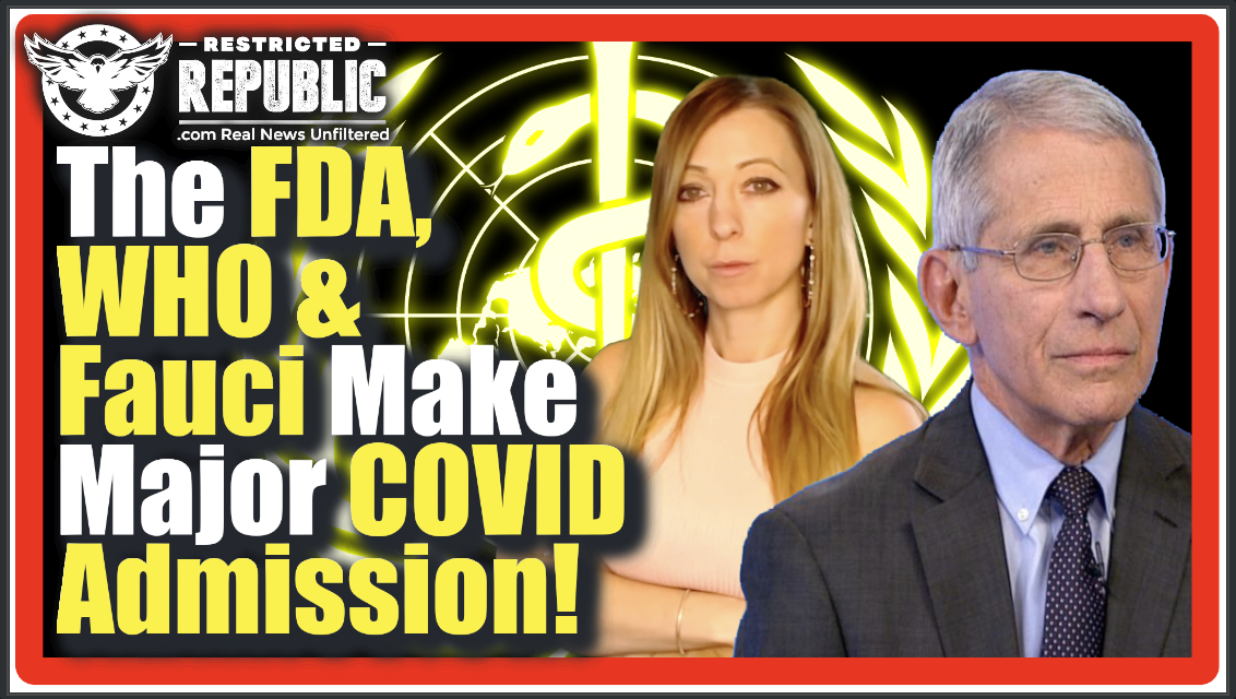 The FDA, WHO and Fauci Finally Admit Something HUGE About COVID-19 and MSM Ignored It!