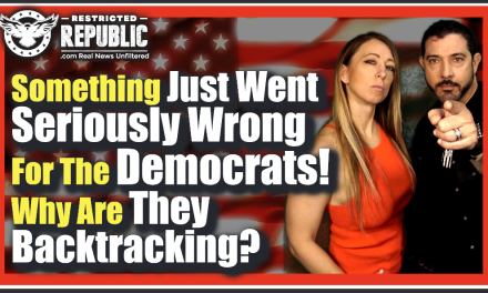 Something Just Went Wrong For The Democrats! Suddenly They’re All Backtracking…BOMBSHELL Report!