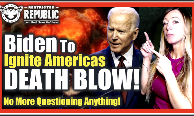 Biden To Ignite Americas Death Blow—No More Questioning Anything—What They Say Goes!