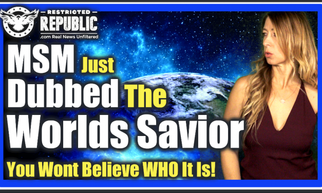 MSM Just Dubbed The “World’s Savior” (or Antichrist Type) You Won’t Believe Who They Picked…