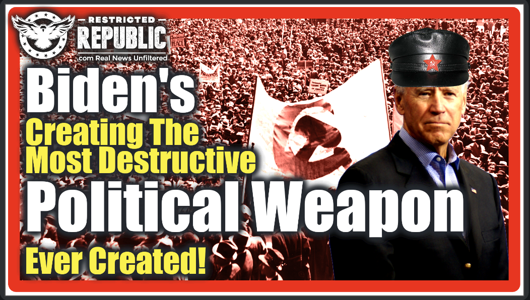 Biden’s Creating The Most Devastating Political Weapon Ever Created & You Should Be Very Concerned!
