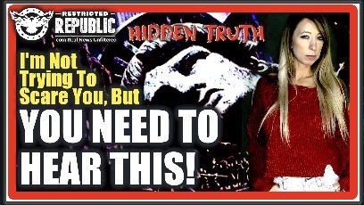 I’m Not Trying To Scare You, But You Need To Hear This! They Want Us Gone…The Later Stages Are Here!
