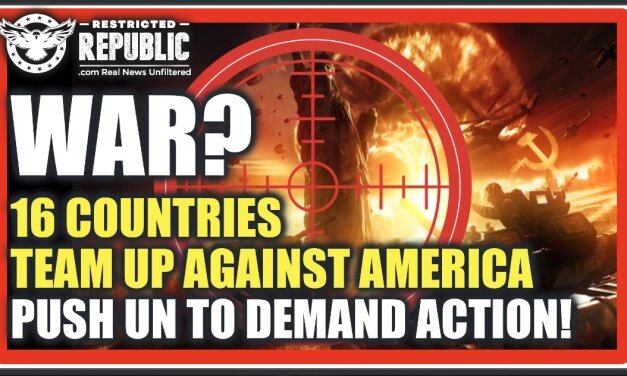 WAR?! 16 Countries Just Teamed-Up Against America & Pushed The United Nations To Act Against Us…