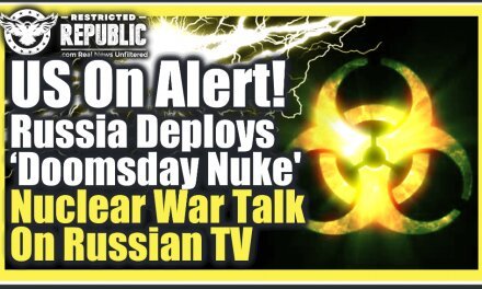 US On Alert! Russia Deploys ‘Doomsday Nuke’ Radioactive Tsunami—Nuclear War Talk On Russian TV