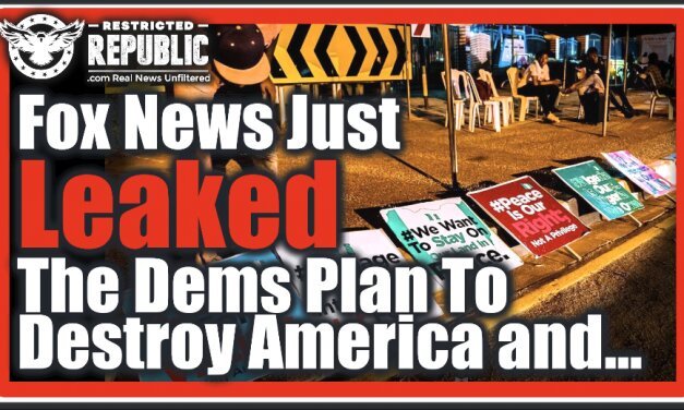 HUGE! Fox News Just Leaked The Democrats Plan To Destroy The Country & Turn Us Into Communists