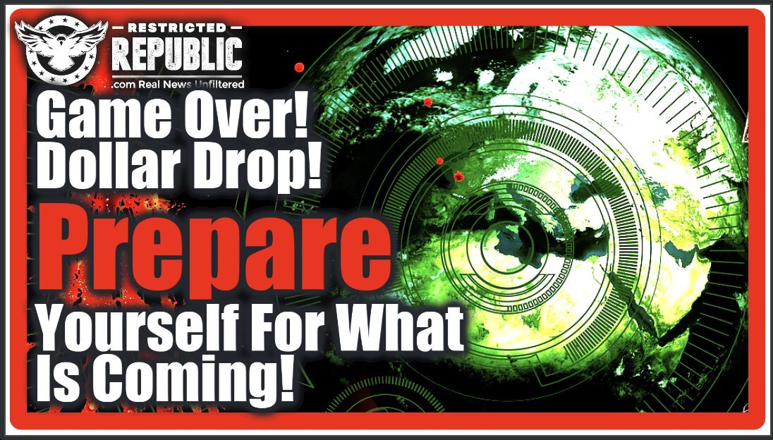 Game Over—Dollar Drop! Prepare Yourself For What’s Coming! We’re All in Danger—Insider Speaks!
