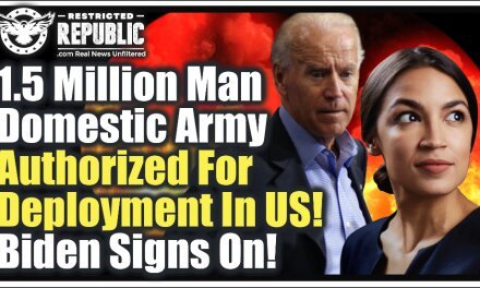 1.5 Million-Man Domestic ‘CCP’ Army Authorized For Deployment In U.S. Cities! Biden & AOC Sign On!