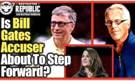Is Bill Gates Accuser About To Step Forward? MSM Admits Gates Had an “Epstein” Problem…