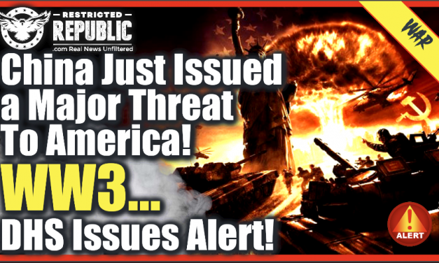 ALERT! China Just Issued a Major Threat To America! WW3 To Break Out? DHS Issues Warning!
