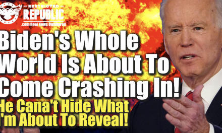 Biden’s Whole World Is About To Come Crashing In! He Can’t Hide What I’m About To Reveal!