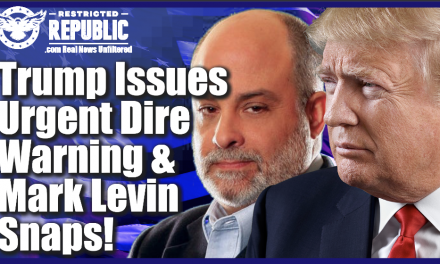 Trump Issues Urgent DIRE WARNING & Mark Levin Snaps—If We Don’t Wake Up, We’re Doomed!