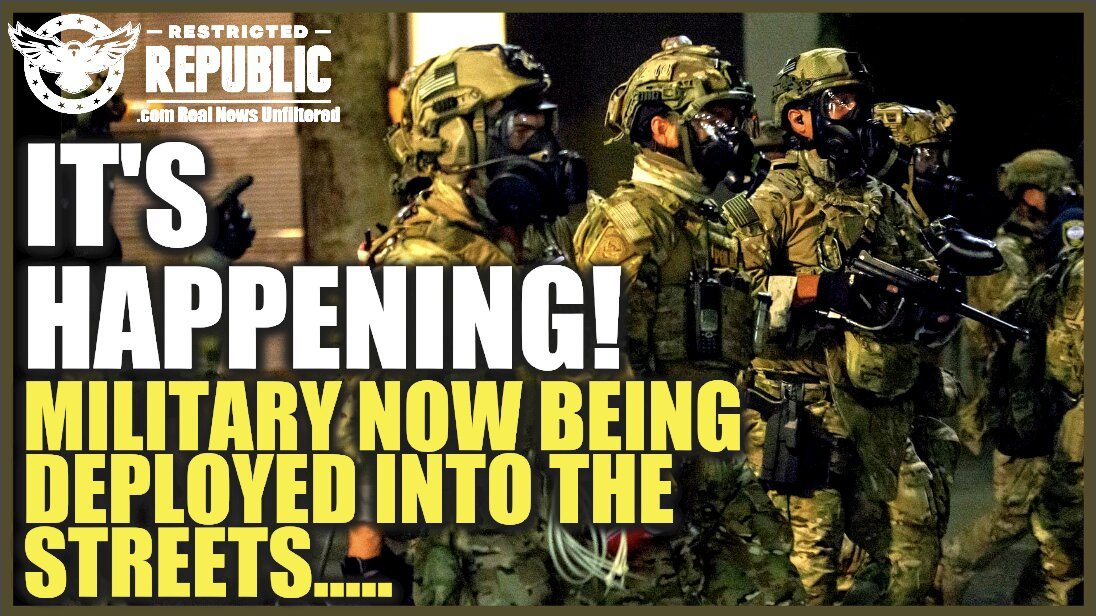 It’s Happening! Military Now Being Deployed Into The Streets!!! Chaos Exploding!