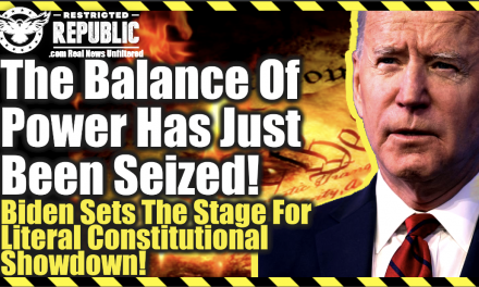 The Balance of Power Has Just Been Seized! Biden Sets Stage For Literal Constitutional Showdown!