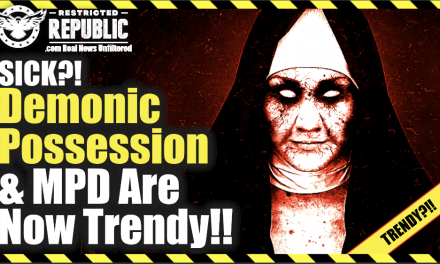 What The Heck Happened? Demonic Possession & MPD Are Now Trendy! Insanity The New Norm!