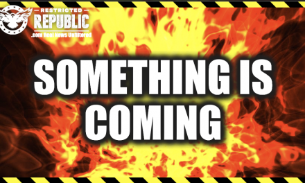 Something Is Coming…America Isn’t Prepared…Everything’s At Stake…