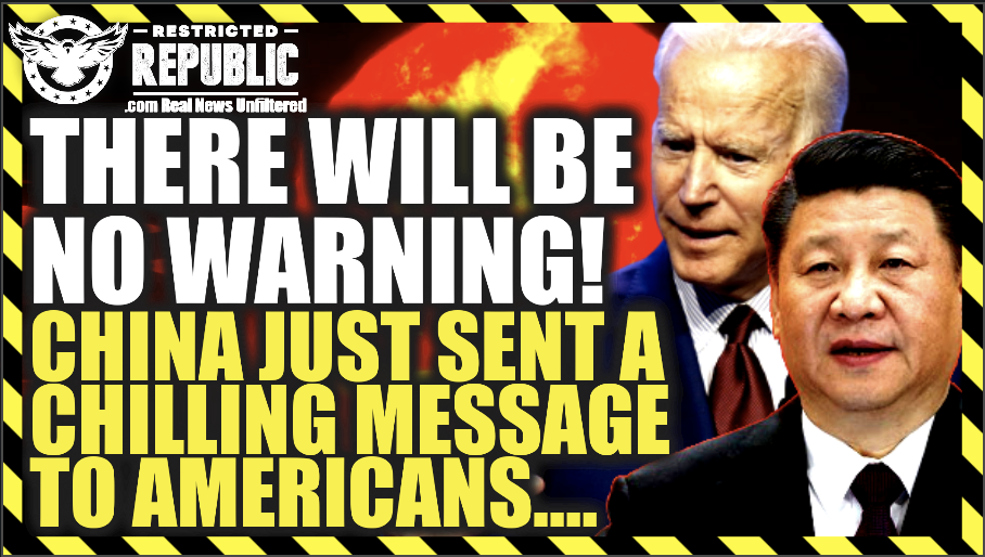 THERE WILL BE NO WARNING! China Sends Chilling Message To Americans…!!