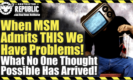 When MSM Admits THIS We Have Problems! What No One Thought Possible Has Arrived…