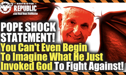 Pope Shock Statement! You Can’t Even Begin To Imagine What He Just Invoked God To Fight Against!