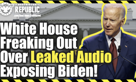 White House Freaking Out Over Leaked Audio Exposing Biden…