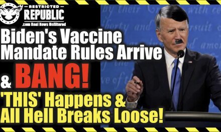 Biden’s Vaccine Mandate Rules Arrive & BANG! THIS Happens & All Hell Breaks Loose…