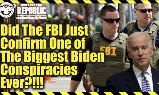 Did The FBI Just Confirm One Of The Biggest Biden Conspiracies Ever? This Invasion Says Everything!