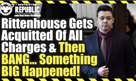 Rittenhouse Gets Acquitted Of All Charges and Then BANG! This Happens…