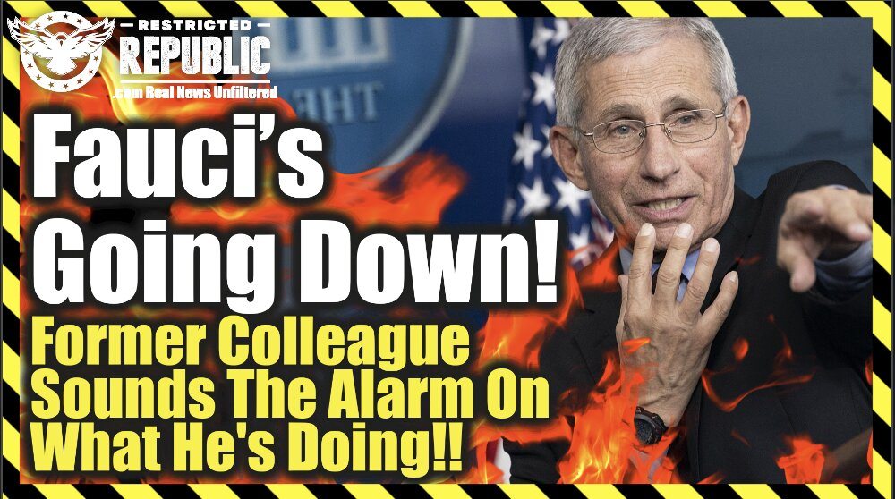 Former Fauci Colleague Sounds The Alarm On What He’s Doing! Fauci’s Going Down!